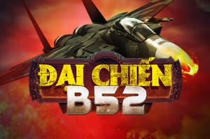 ok365 Đại Chiến B52